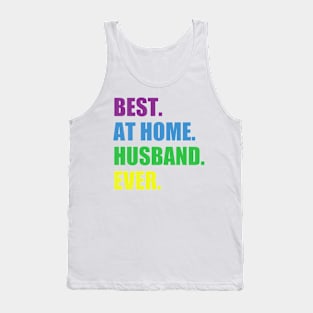 Best At Home Husband Ever Design Funny Husband Tank Top